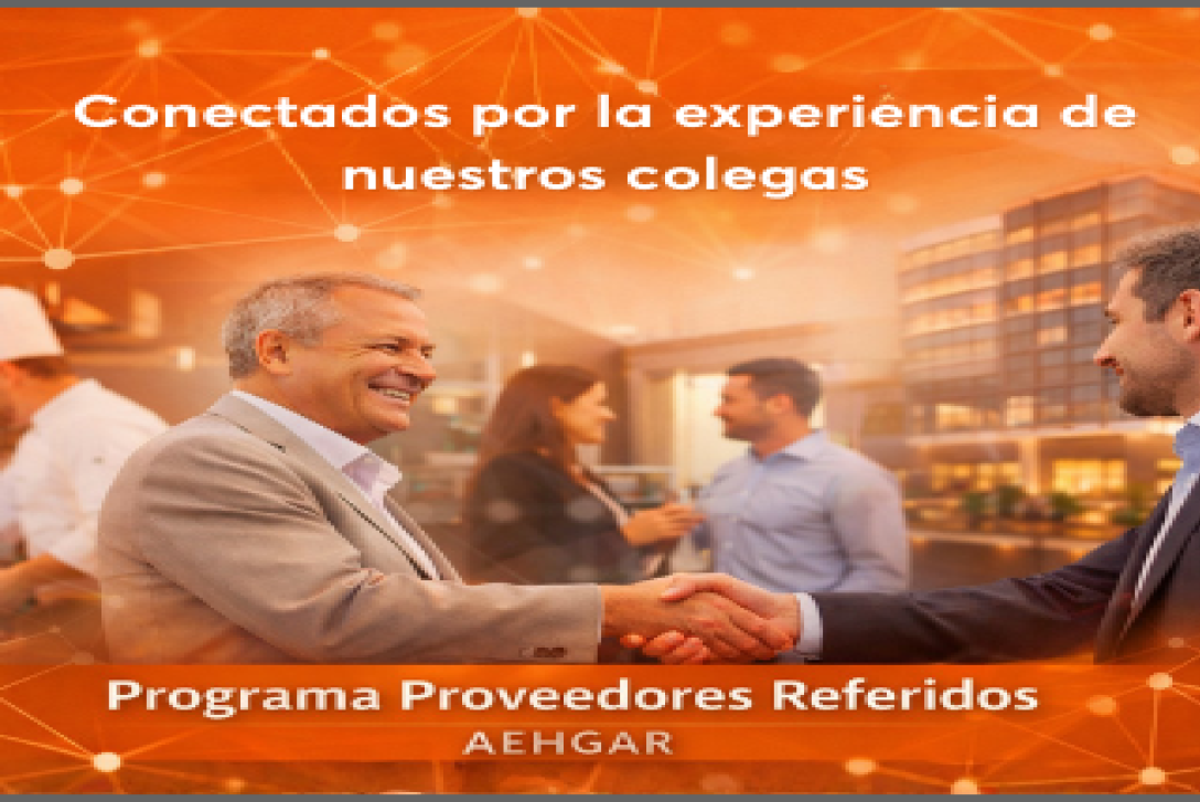 Imagen de AEHGAR lanza el Programa �Proveedores Referidos�