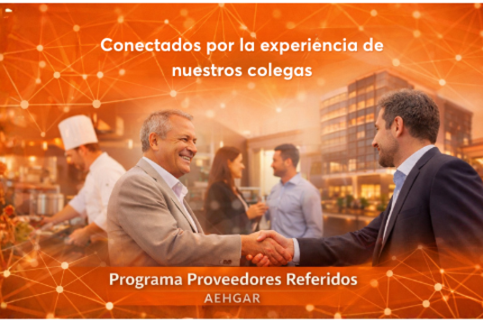 Imagen de AEHGAR lanza el Programa �Proveedores Referidos�